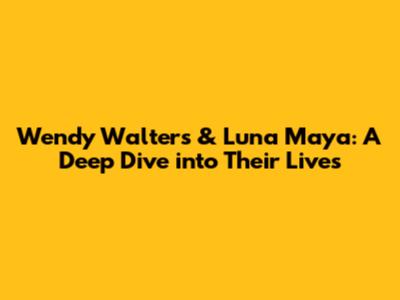 Wendy Walters & Luna Maya: A Deep Dive into Their Lives