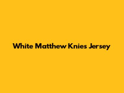 White Matthew Knies Jersey