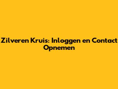 Zilveren Kruis: Inloggen en Contact Opnemen