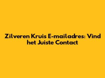 Zilveren Kruis E-mailadres: Vind het Juiste Contact